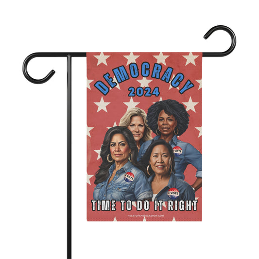 Democracy, Time to do it right Garden & House Banner